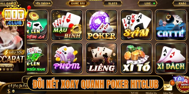 Đôi nét xoay quanh Poker Hitclub