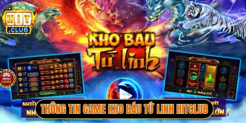 Thông tin game Kho báu tứ linh Hitclub