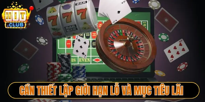 Cần thiết lập giới hạn lỗ và mục tiêu lãi